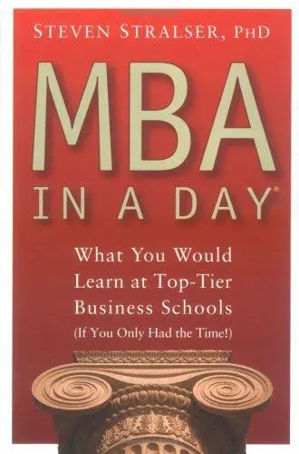 MBA in a Day by Steven Stralser pdf