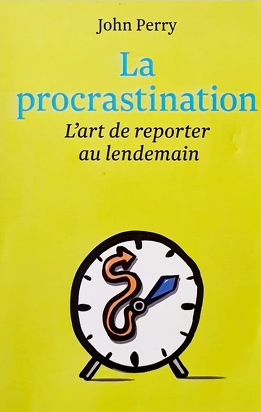 La Procrastination L'art de Reporter Au Lendemain pdf