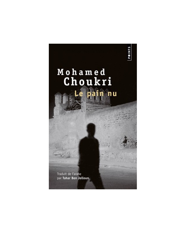 Le Pain nu de Mohamed Choukri